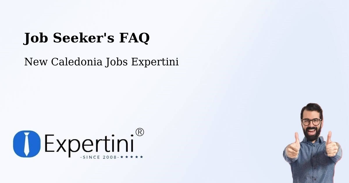 Job Seeker FAQ – Ognahu - New Caledonia Jobs Expertini